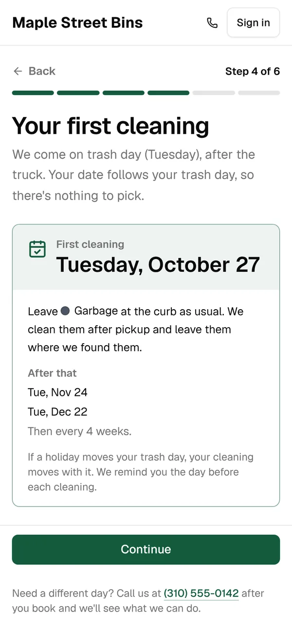 Step 4: Your first cleaning on Tuesday, October 27, then November 24 and December 22, every 4 weeks